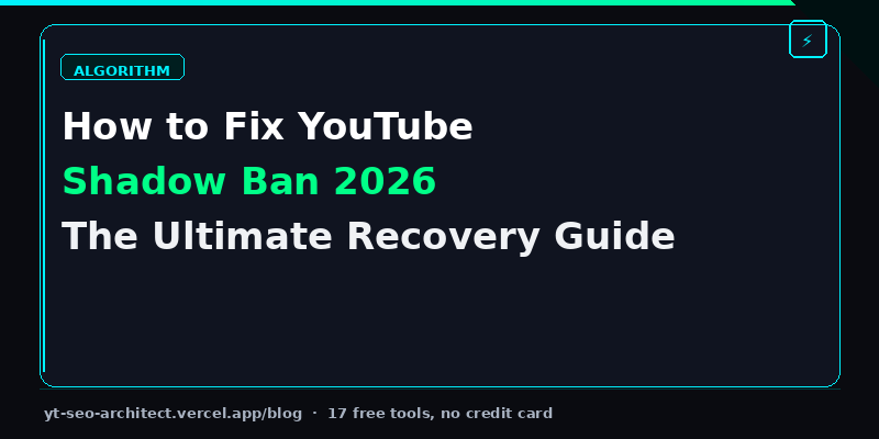 How to Fix YouTube Shadow Ban 2026: The Ultimate Recovery Guide