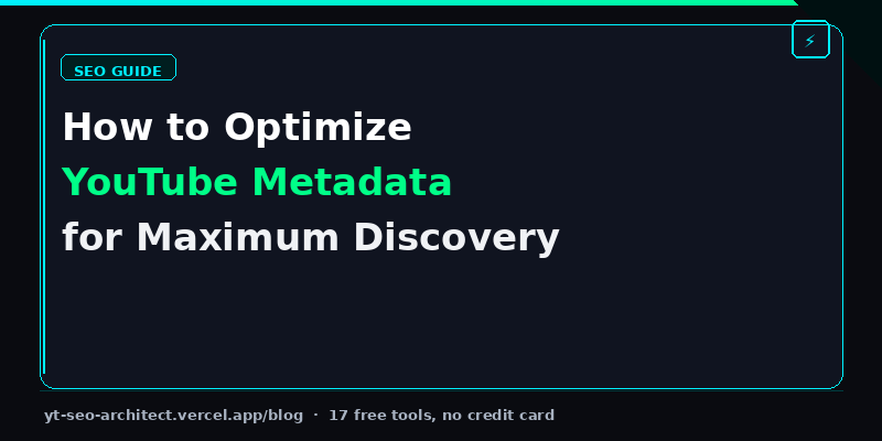 How to optimize YouTube metadata for maximum search discovery and ranking