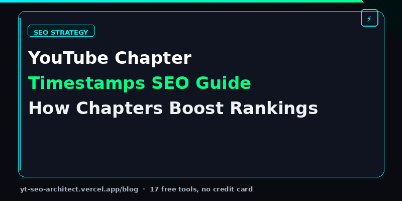 YouTube chapter timestamps SEO guide — how to write chapters that boost rankings