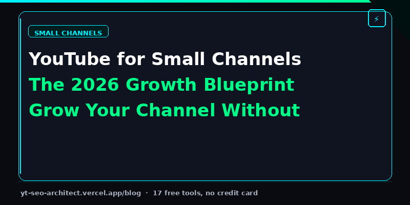 YouTube for small channels 2026 growth blueprint hero image