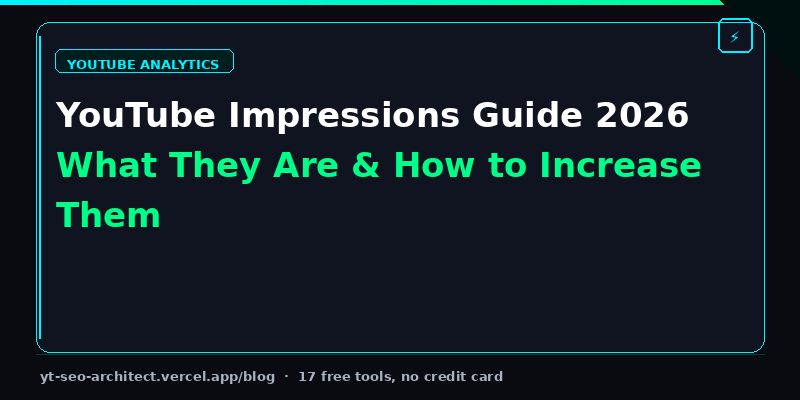 YouTube Impressions Guide 2026 — What They Are and How to Increase Them with 7 Strategies