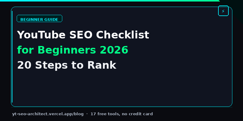 YouTube SEO checklist for beginners 2026 — 20 steps to rank your first video with keyword research, metadata, and thumbnails