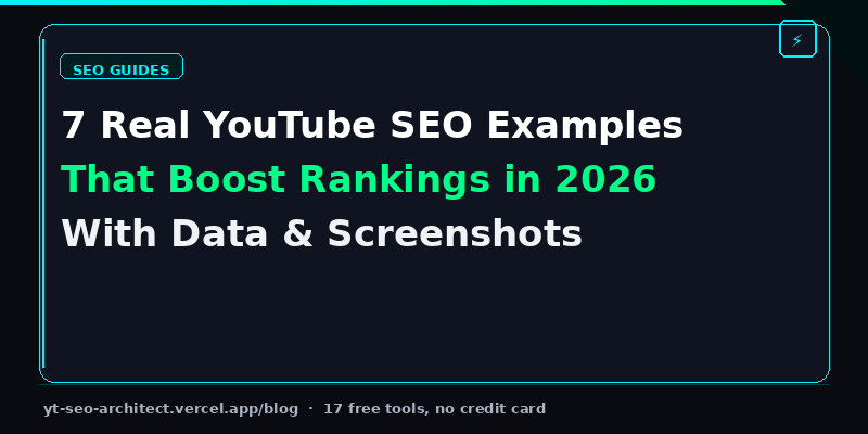 7 Real YouTube SEO Examples That Boost Rankings in 2026 - data-backed SEO optimization guide