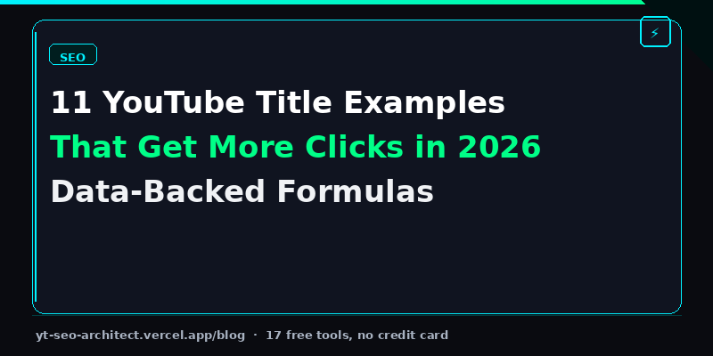 11 YouTube Title Examples That Get More Clicks in 2026 - data-backed title formulas guide